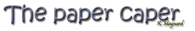 The Paper Caper