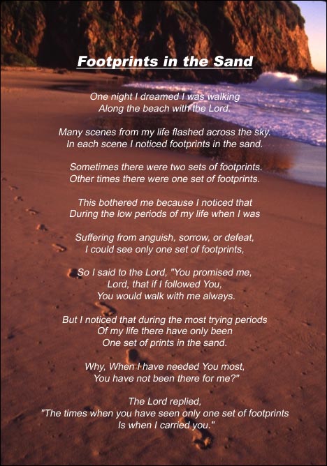 i was recently reading the poem, "Footprints in the Sand" and i was recently reading the poem, "Footprints in the Sand" and