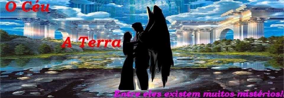 O Ceu, A Terra