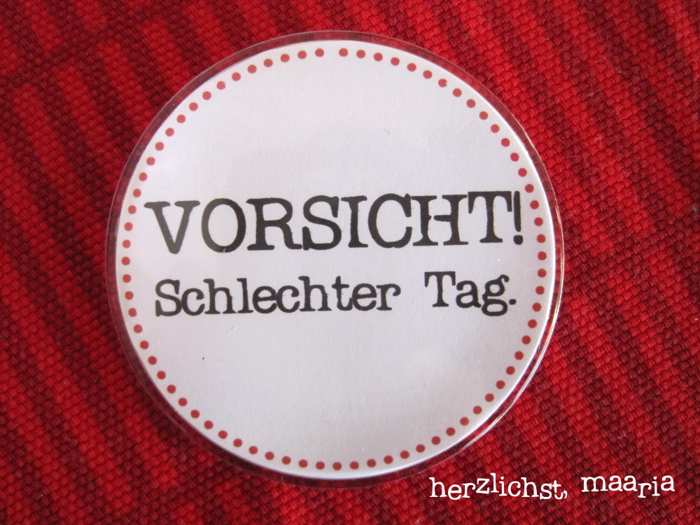 Maaria, made with love ♥ Schlechter Tag?