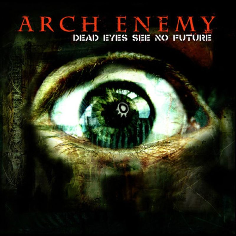 [Arch+Enemy+-+Dead+Eyes+See+No+Future+-+Front.jpg]
