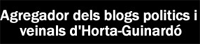 Agregador dels blogs politics i veinals d'Horta-Guinardó