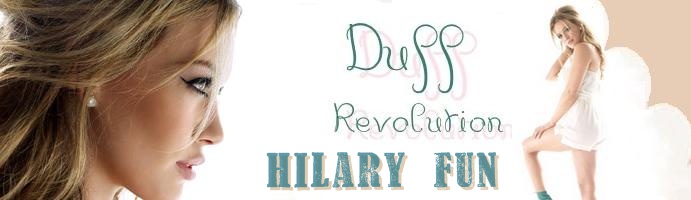 Duff Revolution- Hilary Fun