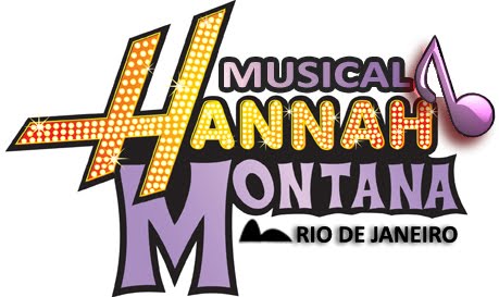 Musical Hannah Montana - Rio de Janeiro