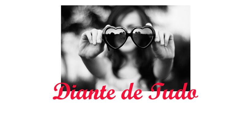 Diante de Tudo