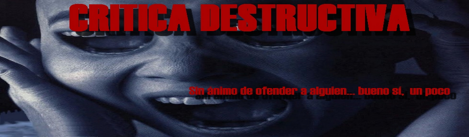CRITICA DESTRUCTIVA
