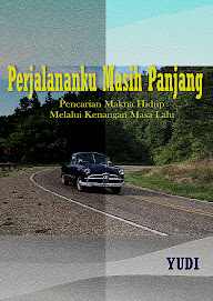 PERJALANAN MASIH PANJANG