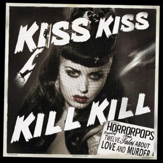 [horrorpops-+kiss+kiss+kill+kill.jpg]