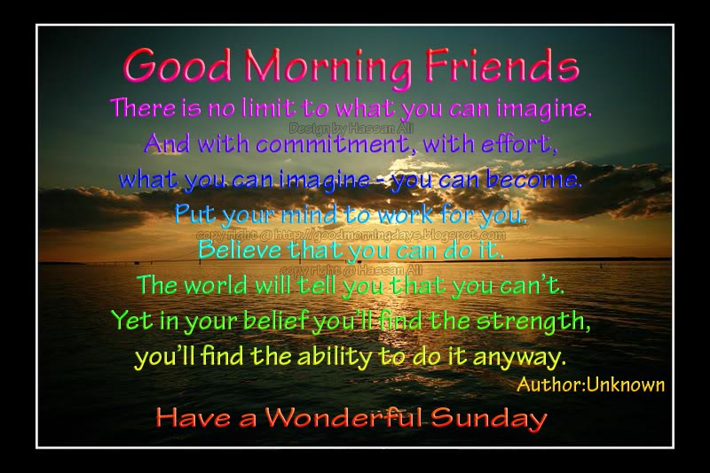 Hum Tum: [Hum-Our-Tum] Good Morning Friends.. Have a Wonderful Sunday..