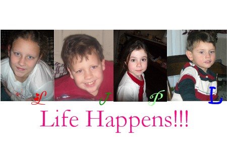 Life Happens!!!
