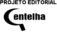 PROJETO EDITORIAL CENTELHA