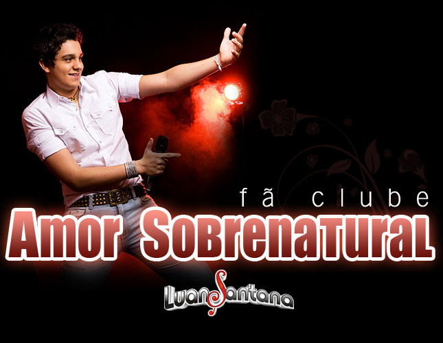 FC Luan Santana Amor Sobrenatural