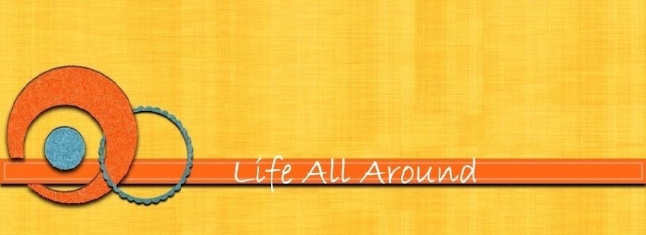 life all around