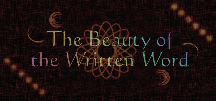 The Beauty of the Written Word