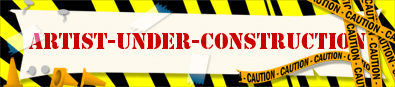 artist under construction