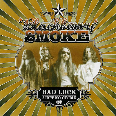 Discos favoritos de la década Blackberry+Smoke+-+2003+-+Bad+Luck+Ain%27t+No+Crime