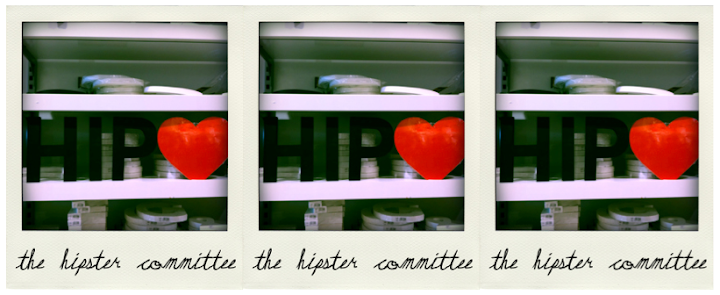 The Hipster Committee