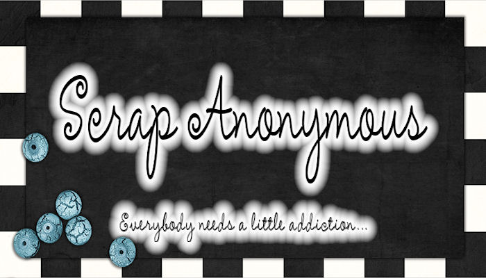 Scrap Anonymous-Everybody needs a little addiction...