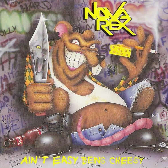 Nova Rex - It Ain't Easy Being Cheesy Nova Rex - It Ain't Easy Being Cheesy