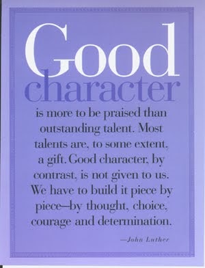 Quotes To Live By: Be Of Good Charatcer - Character Quotes