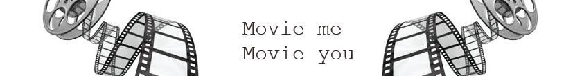 Movie me, movie you