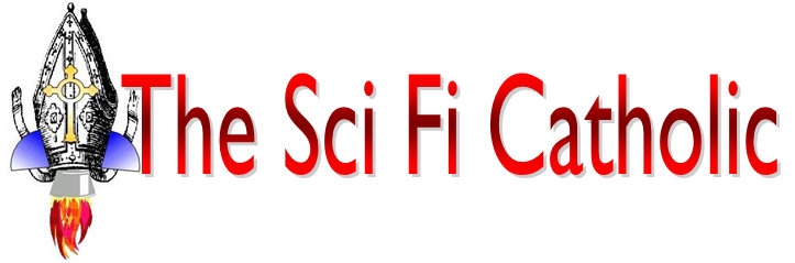 The Sci Fi Catholic