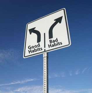 http://4.bp.blogspot.com/_pPg8Qojvyew/R-lKEVgzcXI/AAAAAAAAASE/tcn3rRtroOI/s320/good%2Bhabits%2Bbad%2Bhabits.jpg
