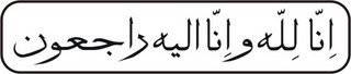 Inna lillahi wa inna lilayhi raji'un