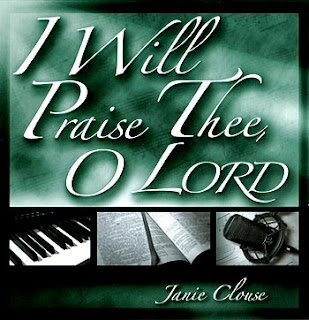 Janie Clouse book cover page I will Praise Thee , O Lord gallery