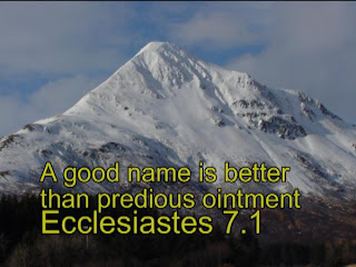 A good name is better than predious ointment Ecclesiastes 7.1 bible verse with green nature Ice hill(mountain) photo background gallery