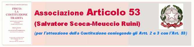 <b>Associazione Articolo 53 </b>     <br>                       (Salvatore Scoca - Meuccio Ruini)