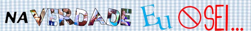 Na Verdade Eu Não Sei...