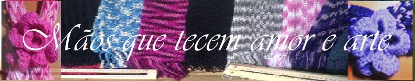 Mãos que tecem amor e arte...