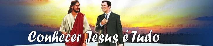 Conhecer Jesus é Tudo