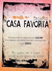 Projeto: "Casa Favorita"
