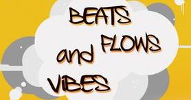 Beats Flows and Vibes