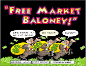 "Free Market Baloney" A cartoon...