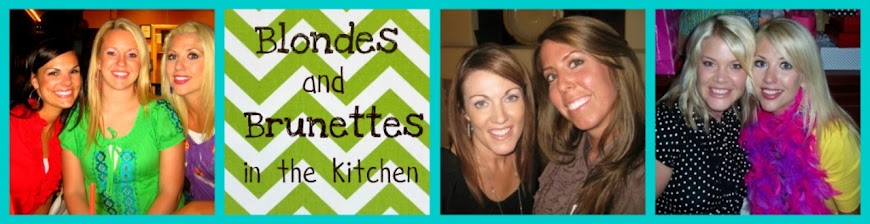Blondes and Brunettes in the Kitchen