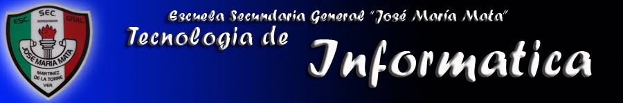 Tecnología de Informática, Secundaria  Secundaria General José María Mata