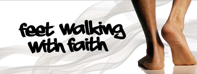 feet walking with faith