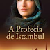 "A Profecia de Istambul" de Alberto S. Santos