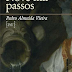 "Nove Mil Passos" de Pedro Almeida Vieira