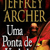 Opinião: "Uma Ponta de Verdade" de Jeffrey Archer