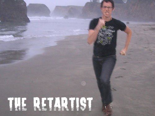 The Retartist