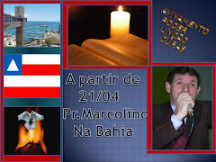 Pr. Marcolino Filho na Bahia a partir de 21/04
