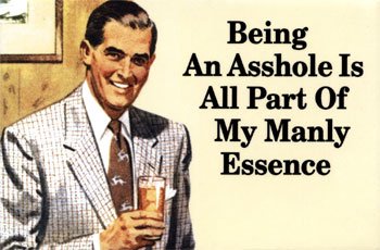 [Being-an-Asshole-Magnet-C11749885.jpeg]