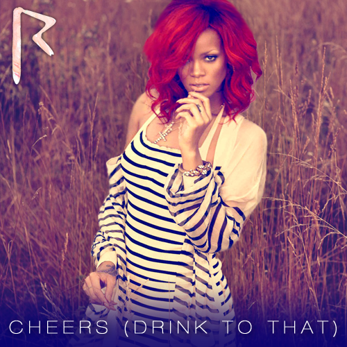 rihanna cheers to the freakin weekend mp3 download rihanna cheers to the freakin weekend mp3 download