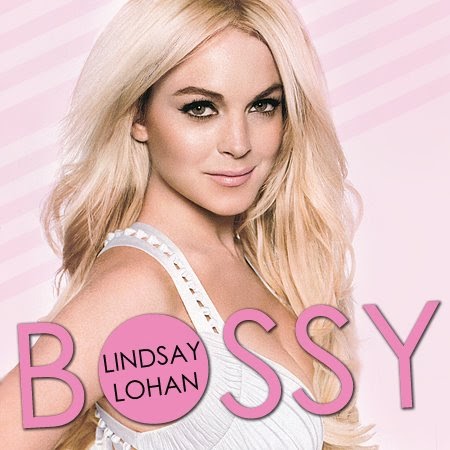 Lindsay Lohan - Bossy Lyrics Lindsay Lohan Lyrics