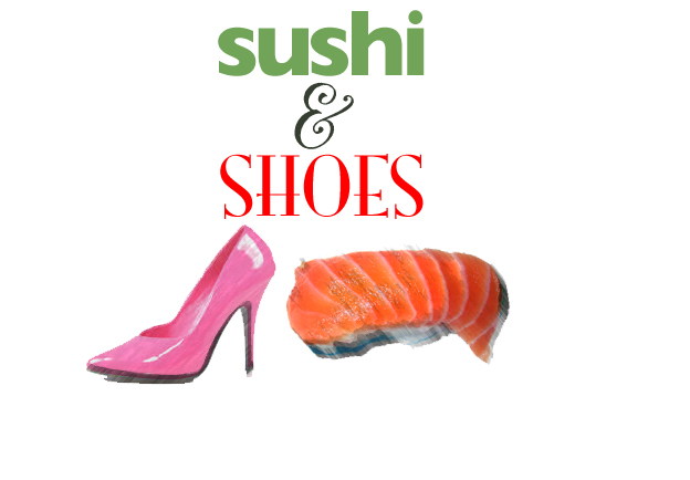 sushi and shoes