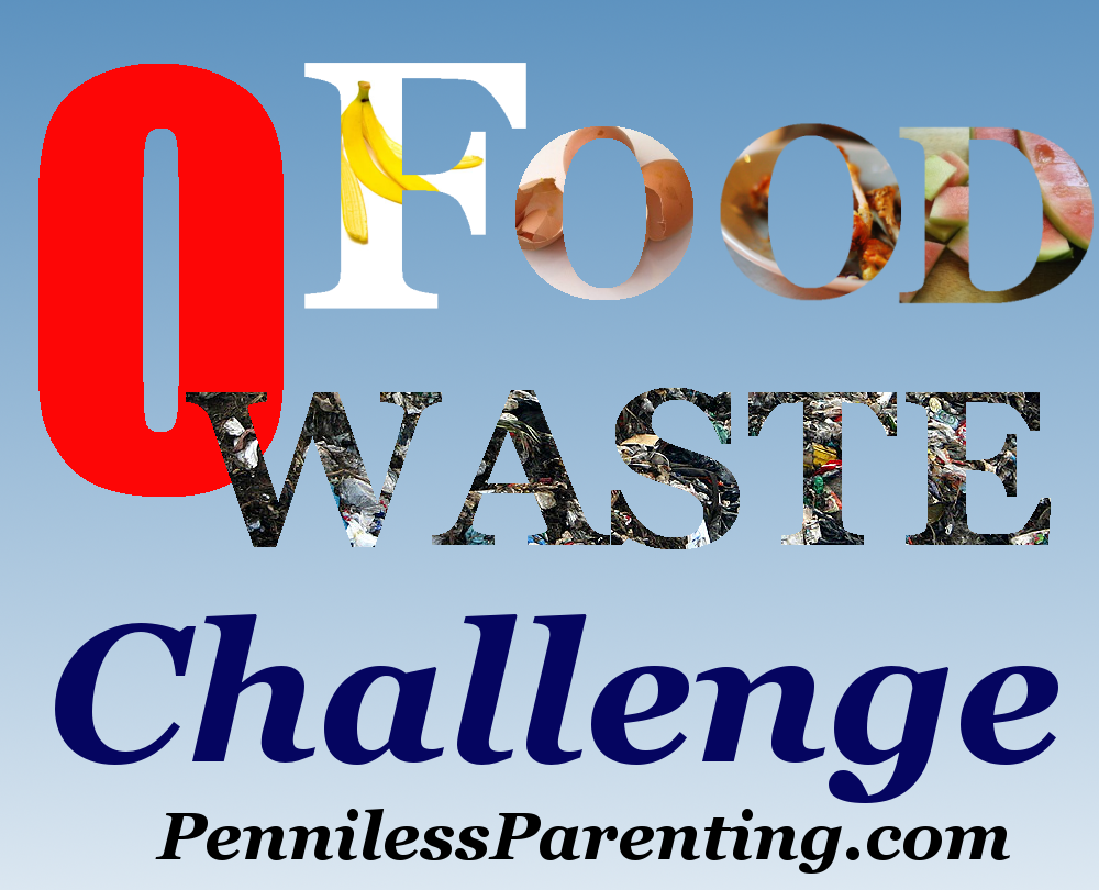 Zero Food Waste Challenge Penniless Parenting